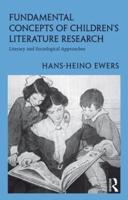 Fundamental Concepts of Children's Literature Research: Literary and Sociological Approaches