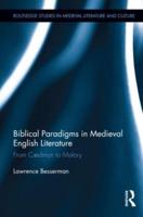 Biblical Paradigms in Medieval English Literature: From Cædmon to Malory