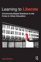 Learning to Liberate: Community-Based Solutions to the Crisis in Urban Education