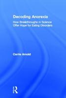 Decoding Anorexia: How Breakthroughs in Science Offer Hope for Eating Disorders