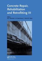 Concrete Repair, Rehabilitation and Retrofitting III