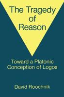The Tragedy of Reason