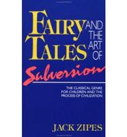 Fairy Tales and the Art of Subversion