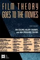 Film Theory Goes to the Movies : Cultural Analysis of Contemporary Film
