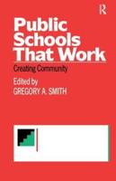 Public Schools That Work : Creating Community