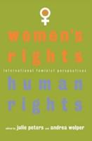 Women's Rights, Human Rights: International Feminist Perspectives