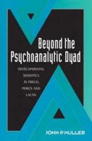 Beyond the Psychoanalytical Dyad