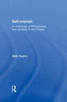 Self-Interest : An Anthology of Philosophical Perspectives from Antiquity to the Present