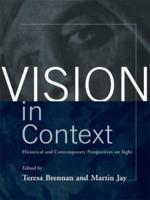 Vision in Context : Historical and Contemporary Perspectives on Sight