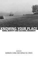 Knowing Your Place : Rural Identity and Cultural Hierarchy