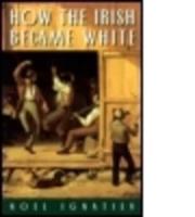 How the Irish Became White