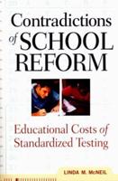Contradictions of School Reform: Educational Costs of Standardized Testing