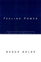 Feeling Power : Emotions and Education