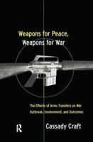 Weapons for Peace, Weapons for War