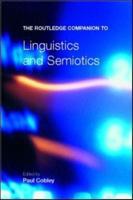 The Routledge Companion to Linguistics and Semiotics