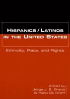 Hispanics/Latinos in the United States : Ethnicity, Race, and Rights
