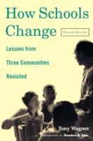 How Schools Change : Lessons from Three Communities Revisited