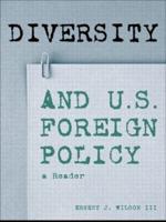 Diversity and U.S. Foreign Policy : A Reader
