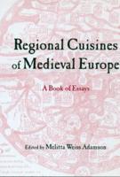 Regional Cuisines of Medieval Europe: A Book of Essays