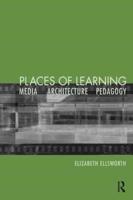 Places of Learning : Media, Architecture, Pedagogy