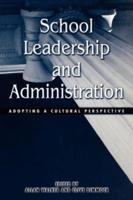 School Leadership and Administration: Adopting a Cultural Perspective
