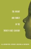 The Infant and Family in the Twenty-First Century
