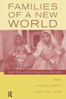 Families of a New World : Gender, Politics, and State Development in a Global Context