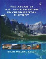 The Atlas of US and Canadian Environmental History