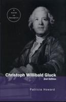 Christoph Willibald Gluck : A Guide to Research