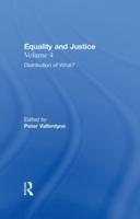 Equality and Justice. Vol. 4 Distribution of What?