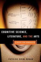 Cognitive Science, Literature, and the Arts : A Guide for Humanists