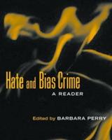 Hate and Bias Crime : A Reader