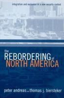 The Rebordering of North America: Integration and Exclusion in a New Security Context