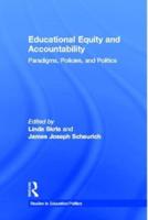 Educational Equity and Accountability: Paradigms, Policies, and Politics