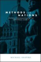 Methods and Nations : Cultural Governance and the Indigenous Subject