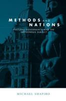 Methods and Nations: Cultural Governance and the Indigenous Subject