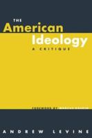 The American Ideology : A Critique