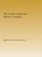 The Yorùbá Traditional Healers of Nigeria