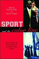 Sport and the Color Line : Black Athletes and Race Relations in Twentieth Century America