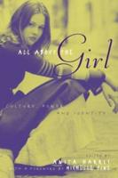 All About the Girl : Culture, Power, and Identity