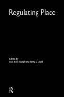 Regulating Place : Standards and the Shaping of Urban America