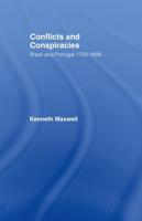 Conflicts and Conspiracies : Brazil and Portugal, 1750-1808