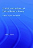 Kurdish Nationalism and Political Islam in Turkey: Kemalist Identity in Transition