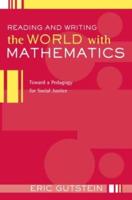 Reading and Writing the World with Mathematics : Toward a Pedagogy for Social Justice