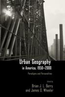 Urban Geography in America 1950-2000