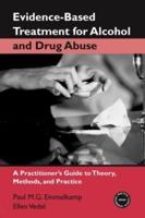Evidence-Based Treatment for Alcohol and Drug Abuse