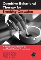 Cognitive-Behavioral Therapy for Smoking Cessation: A Practical Guidebook to the Most Effective Treatments