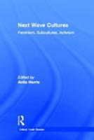 Next Wave Cultures: Feminism, Subcultures, Activism