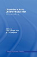 Diversities in Early Childhood Education : Rethinking and Doing