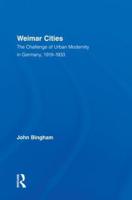 Weimar Cities : The Challenge of Urban Modernity in Germany, 1919-1933